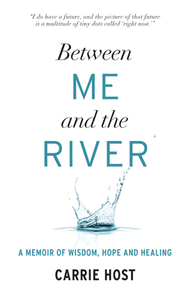 Title details for Between Me and the River by Carrie Host - Available